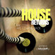 House melodies you couldn't get out of your head are coming back.